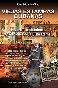 portada Viejas Estampas Cubanas. Historias, Costumbres y Tradiciones de la Cuba Eterna