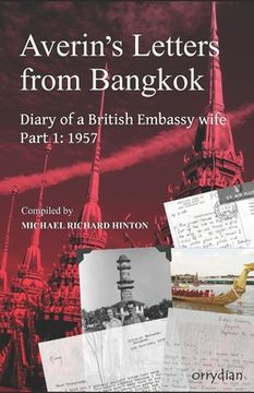 portada Averin's Letters from Bangkok, Part 1: Diary of a British Embassy wife: 1957 (en Inglés)