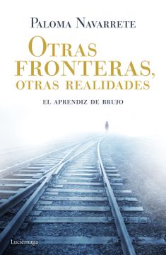 portada Otras Fronteras, Otras Realidades: El Aprendiz de Brujo (Enigmas y Conspiraciones) (in Spanish)