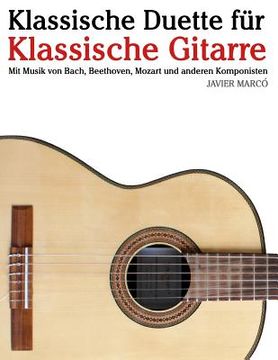 portada Klassische Duette Für Klassische Gitarre: Klassische Gitarre Für Anfänger. Mit Musik Von Bach, Beethoven, Mozart Und Anderen Komponisten (in Noten Und (in German)