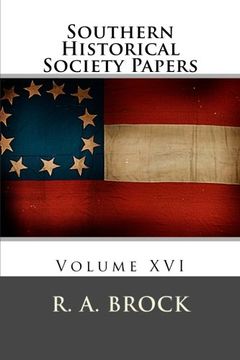 portada Southern Historical Society Papers: Volume XVI