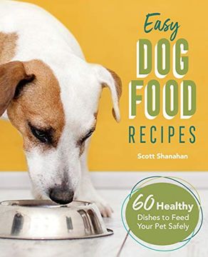 portada Easy dog Food Recipes: 60 Healthy Dishes to Feed Your pet Safely (in English)