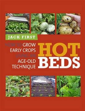 portada hot beds: how to grow early crops using an age-old technique