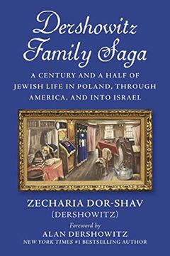 portada Dershowitz Family Saga: A Century and a Half of Jewish Life in Poland, Through America, and Into Israel (en Inglés)