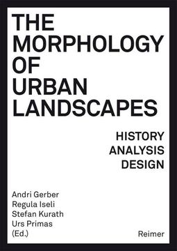 portada The Morphology of Urban Landscapes: History, Analysis, Design (in English)