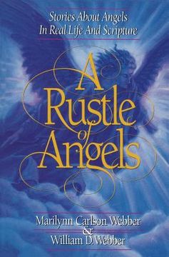 portada A Rustle of Angels: Stories about angels in real life and scripture (en Inglés)