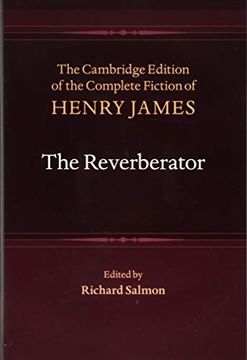 portada The Reverberator (The Cambridge Edition of the Complete Fiction of Henry James) (en Inglés)
