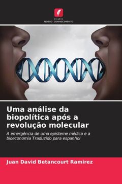 portada Uma anã Â¡ Lise da Biopolã Â­Tica apã â³s a Revoluã â§ã â£o Molecular