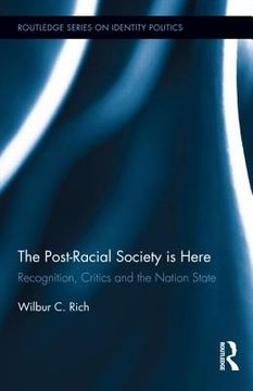 portada the post-racial society is here: recognition, critics and the nation-state (en Inglés)