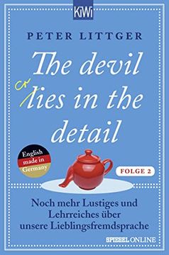 portada The Devil Lies (Cries) in the Detail - Folge 2: Noch Mehr Lustiges und Lehrreiches ber Unsere Lieblingsfremdsprache (in German)