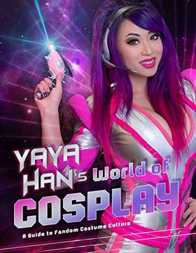 portada Yaya Han's World of Cosplay: A Guide to Fandom Costume Culture
