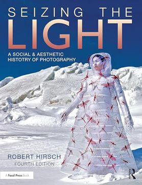 portada Seizing the Light: A Social & Aesthetic History of Photography (en Inglés)