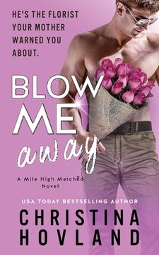 portada Blow Me Away: A laugh out loud, friends to lovers rom com! (in English)