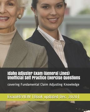 portada Idaho Adjuster Exam (General Lines) Unofficial Self Practice Exercise Questions: covering Fundamental Claim Adjusting Knowledge (en Inglés)