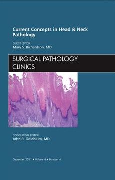 portada Current Concepts in Head and Neck Pathology, an Issue of Surgical Pathology Clinics: Volume 4-4 (en Inglés)