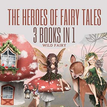 portada The Heroes of Fairy Tales: 3 Books in 1 (en Inglés)