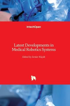 portada Latest Developments in Medical Robotics Systems (en Inglés)