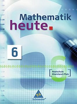 portada Mathematik Heute - Ausgabe 2004: Mathematik Heute - Ausgabe 2006 Realschule Rheinland-Pfalz: Schülerband 6 (in German)