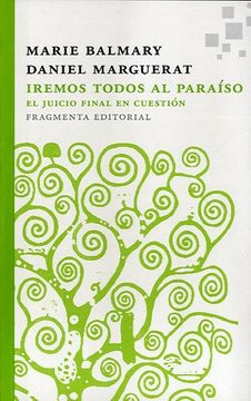 portada Iremos Todos al Paraíso: El Juicio Final en Cuestión (in Spanish)