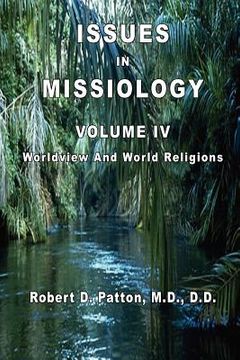 portada issues in missiology, volume iv, worldview and world religions (en Inglés)