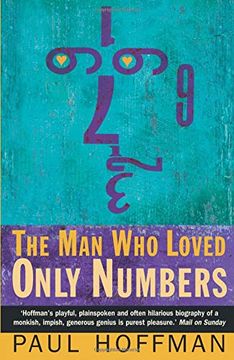portada The man who Loved Only Numbers: The Story of Paul Erdos and the Search for Mathematical Truth (en Inglés)