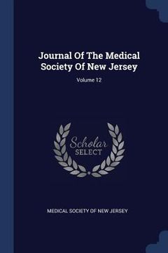 portada Journal Of The Medical Society Of New Jersey; Volume 12 (en Inglés)