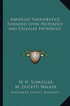 portada abridged therapeutics founded upon histology and cellular pathology (en Inglés)