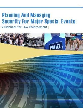 portada Planning And Managing Security For Major Special Events: Guidelines for Law Enforcement