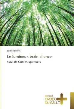 portada Le lumineux écrin silence: suivi de Contes spirituels