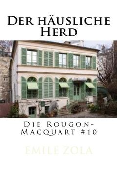 portada Der häusliche Herd: Die Rougon-Macquart #10 (German Edition)