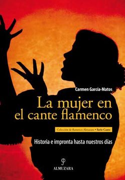 portada La Mujer en el Cante Flamenco: Historia e Impronta Hasta Nuestros Días (in Spanish)
