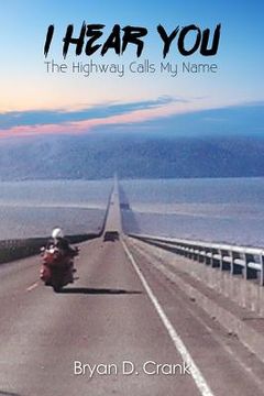 portada I Hear You: The Highway Calls My Name (in English)