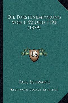 portada Die Furstenemporung Von 1192 Und 1193 (1879) (en Alemán)