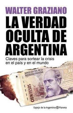 La Verdad Oculta De Argentina