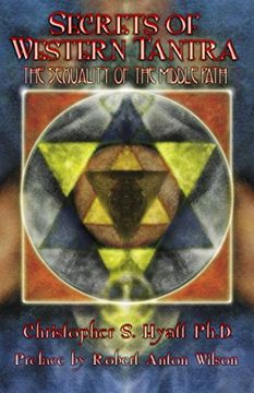 portada Secrets of Western Tantra: The Sexuality of the Middle Path: The Sexuality of the Middle Path: Revised Edition (en Inglés)