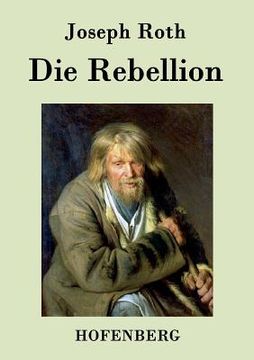 portada Die Rebellion: Roman (en Alemán)