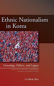portada Ethnic Nationalism in Korea: Genealogy, Politics, and Legacy (Studies of the Walter h. Shorenstein Asia-Pacific Research Center) 