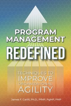 portada Program Management Redefined: Techniques to Improve Organizational Agility (en Inglés)