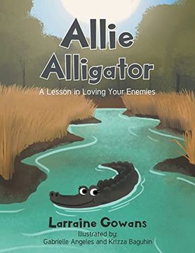 portada Allie Alligator: A Lesson in Loving Your Enemies (en Inglés)