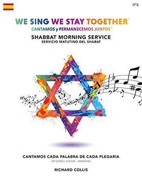 portada We Sing we Stay Together: Shabbat Morning Service (Spanish): Cantamos y Permanecemos Juntos: Servicio Matutino del Shabat