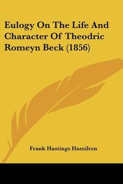 portada eulogy on the life and character of theodric romeyn beck (1856) (in English)