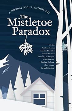 portada The Mistletoe Paradox: A Monday Night Anthology (en Inglés)