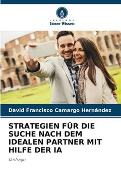 portada Strategien Für Die Suche Nach Dem Idealen Partner Mit Hilfe Der Ia (en Alemán)