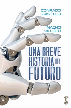 portada Una Breve Historia del Futuro (in Spanish)