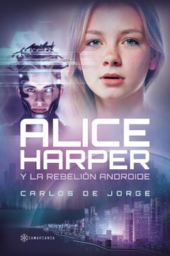 portada Alice Harper y la Rebelion Androide