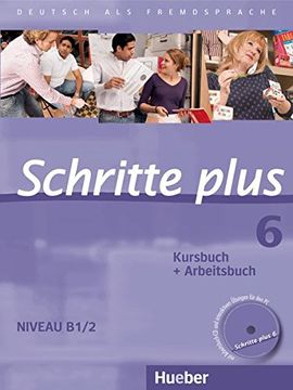 portada Schritte Plus: Kurs- Und Arbeitsbuch 6 MIT Audio-CD Zum Arbeitsbuch (en Alemán)