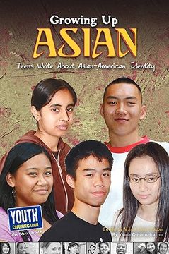 portada growing up asian: teens write about asian-american identity (en Inglés)