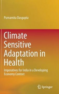 portada Climate Sensitive Adaptation in Health: Imperatives for India in a Developing Economy Context (en Inglés)