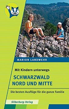 portada Mit Kindern unterwegs - Schwarzwald Nord und Mitte: Die besten Ausflüge für die ganze Familie (en Alemán)