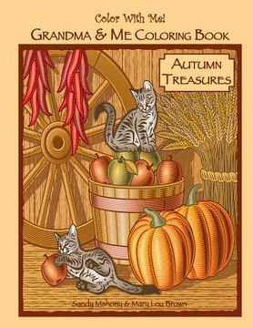 portada Color With Me! Grandma & Me Coloring Book: Autumn Treasures (en Inglés)